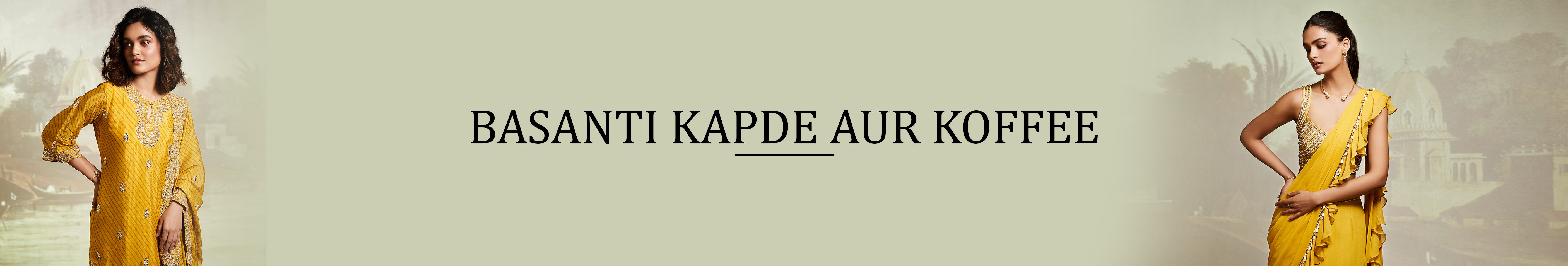 BASANTI KAPDE AUR KOFFEE