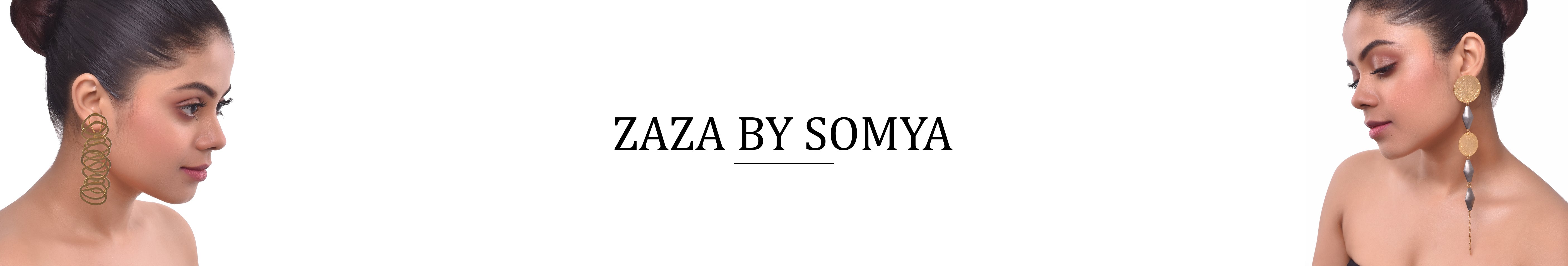 ZAZA BY SOMYA
